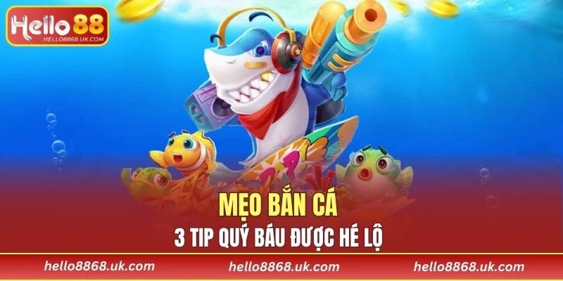 Mẹo Bắn Cá