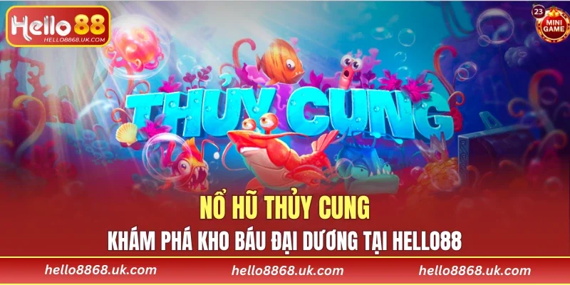 Nổ Hũ Thủy Cung